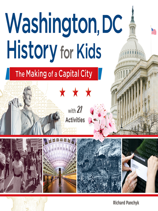 Title details for Washington, DC, History for Kids by Richard Panchyk - Available
